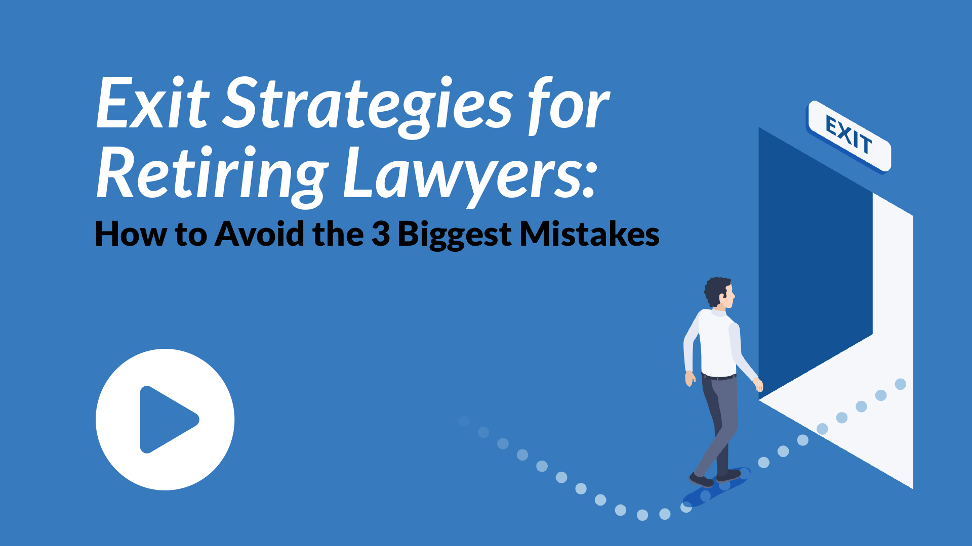 Exit Strategies for Retiring Lawyers